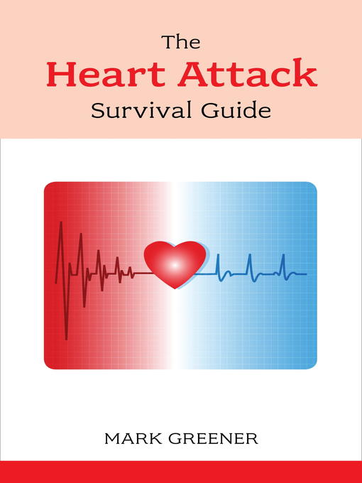 Title details for The Heart Attack Survival Guide by Mark Greener - Available